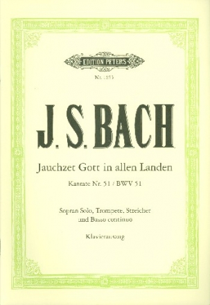 Jauchzet Gott in allen Landen Kantate Nr.51 BWV51 fr Sopran, Trompete, Streicher und Bc Klaviertauszug (dt)