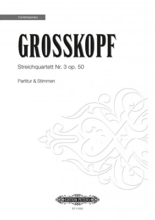 Grosskopf, E. Streichquartett Nr. 3 op. 50 (1997/1998), P., GH. Streichq. ...3 50 (P / E)