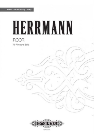 Herrmann, A. ROOR f. Posaune solo (2005), Stimme(n), Einzelbl. ROOR fr Posaune solo (E)