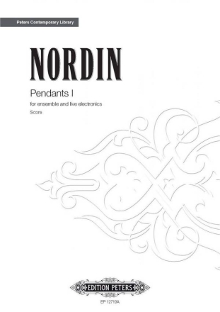 Nordin, J. Pendants 1 f. ensemble a. live electr., P., Br. Pendants