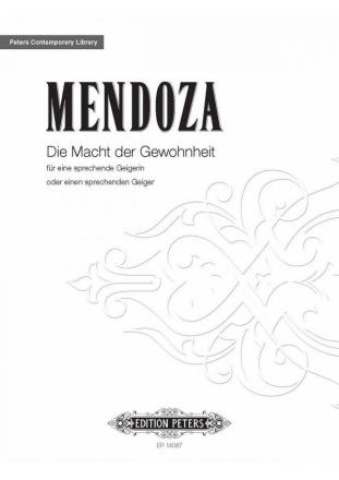 Mendoza, E. Die Macht der Gewohnh. f. Violine..., St., V., GH. Die Macht der Gew. f... (E)