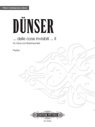 Dnser, Richard ?delle cose invisibili? II fr Oboe und Streichquintett Partitur