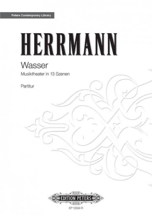 Herrmann, Arnulf Wasser Musiktheater in 13 Szenen Partitur