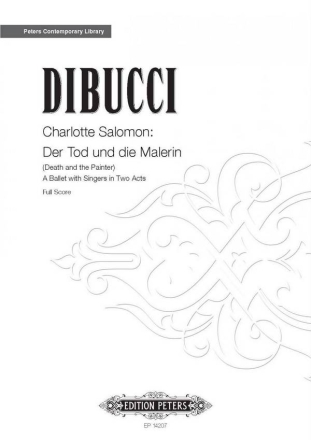 DiBucci, Michelle Charlotte Salomon - Der Tod und die Malerin Ballett mit Sngern in zwei Stzen Partitur