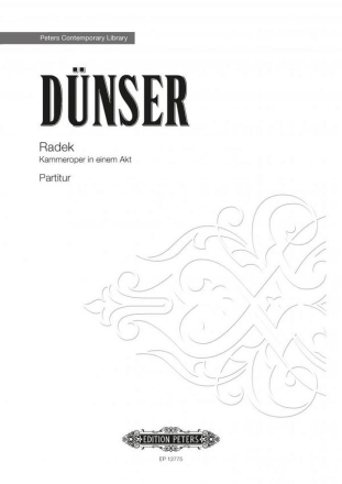 Dnser, Richard Radek Kammeroper in einem Akt (Libretto von Thomas Hft) Partitur