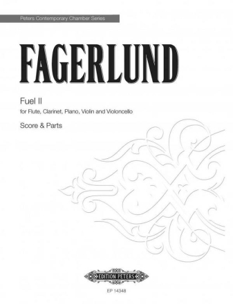 Fagerlund, Sebastian Fuel II fr Flote, Klarinette, Violine, Violoncello und Klavier Partitur und Stimmen