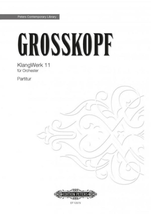 Grosskopf, Erhard KlangWerk 11 fr Orchester Partitur