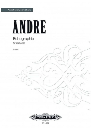 Andre, Mark Echographie fr Orchester Partitur