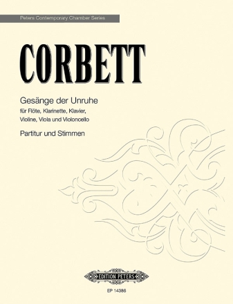 Corbett, Sidney, Gesnge der Unruhe for Flute, Clarinet, Piano, Violin, Viola and Cello Partitur und Stimmen