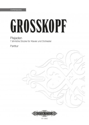 Grosskopf, Erhard Plejaden Sieben hnliche Stcke fr Klavier und Orchester Partitur