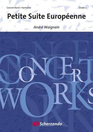 Andr Waignein, Petite Suite Europenne Concert Band/Harmonie Partitur + Stimmen