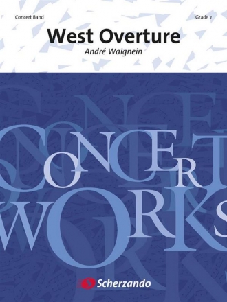 Andr Waignein, West Overture Concert Band/Harmonie Partitur + Stimmen