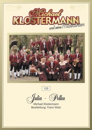 Michael Klostermann, Julia Polka Concert Band/Harmonie Partitur + Stimmen