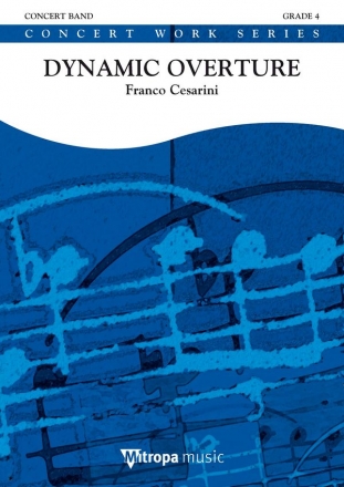 Franco Cesarini, Dynamic Overture Concert Band/Harmonie Partitur + Stimmen