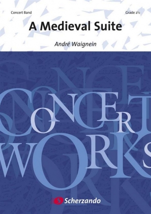 Andr Waignein, A Medieval Suite Concert Band/Harmonie Partitur