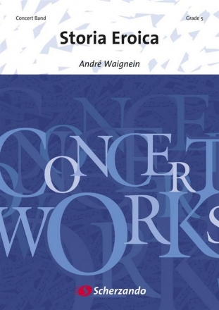 Andr Waignein, Storia Eroica Concert Band/Harmonie Partitur