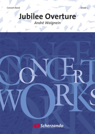 Andr Waignein, Jubilee Overture Concert Band/Harmonie Partitur + Stimmen