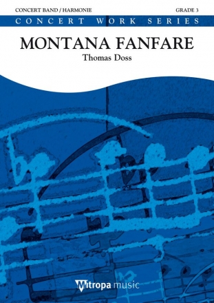 Thomas Doss, Montana Fanfare Concert Band/Harmonie Partitur + Stimmen