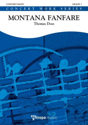 Thomas Doss, Montana Fanfare Concert Band/Harmonie Partitur