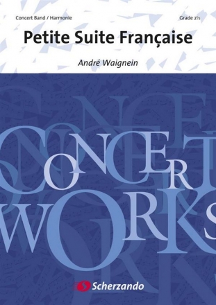 Andr Waignein, Petite Suite Franaise (Waignein) Concert Band/Harmonie Partitur + Stimmen