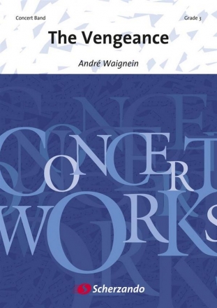 Andr Waignein, The Vengeance Concert Band/Harmonie Partitur