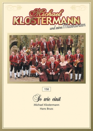 Michael Klostermann_Hans Bruss, So wie einst Concert Band/Harmonie Partitur + Stimmen