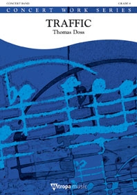 Thomas Doss, Traffic Concert Band/Harmonie Partitur + Stimmen