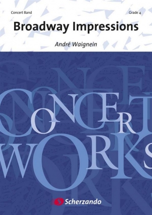 Andr Waignein, Broadway Impressions Concert Band/Harmonie Partitur