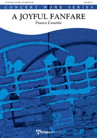 Franco Cesarini, A Joyful Fanfare Concert Band/Harmonie Partitur