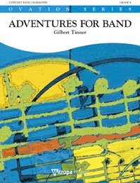 Gilbert Tinner, Adventures for Band Concert Band/Harmonie Partitur