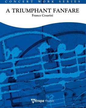 Franco Cesarini, A Triumphant Fanfare Concert Band/Harmonie Partitur