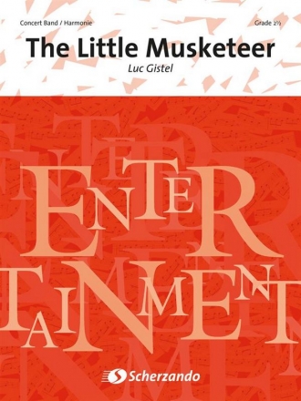 Luc Gistel, The Little Musketeer Concert Band/Harmonie Partitur + Stimmen