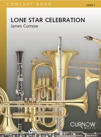 James Curnow, Lone Star Celebration Concert Band/Harmonie Partitur + Stimmen