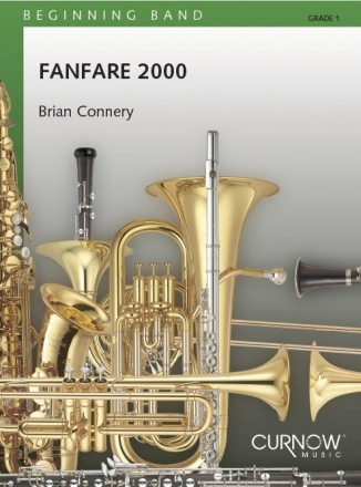 Brian Connery, Fanfare 2000 Concert Band/Harmonie Partitur + Stimmen