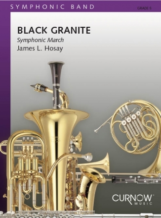 James L. Hosay, Black Granite Concert Band/Harmonie Partitur + Stimmen