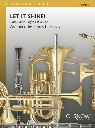 James L. Hosay, Let it Shine! Concert Band/Harmonie Partitur + Stimmen