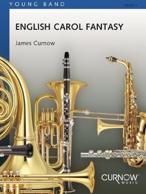 James Curnow, English Carol Fantasy Concert Band/Harmonie Partitur + Stimmen