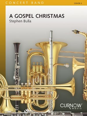 Stephen Bulla, A Gospel Christmas Concert Band/Harmonie Partitur + Stimmen