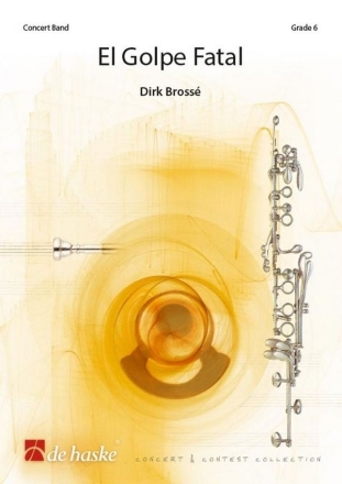 Dirk Bross El Golpe Fatal Concert Band/Harmonie Partitur