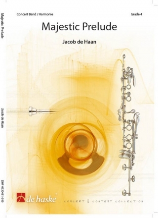 Jacob de Haan Majestic Prelude Concert Band/Harmonie Partitur + Stimmen