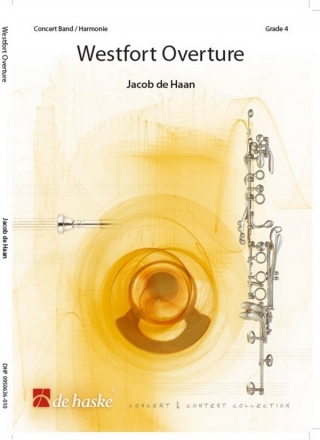 Jacob de Haan Westfort Overture Concert Band/Harmonie Partitur + Stimmen