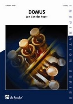 Jan Van der Roost Domus Concert Band/Harmonie Partitur + Stimmen