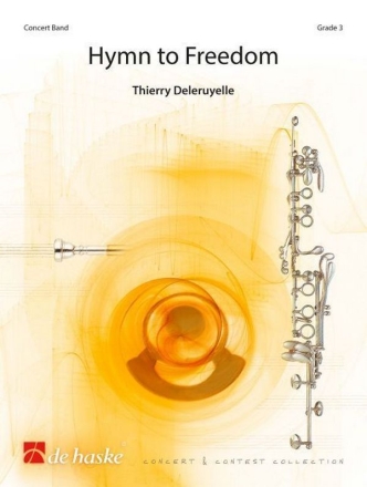 Thierry Deleruyelle Hymn to Freedom - Hymne  la Libert Concert Band/Harmonie Partitur