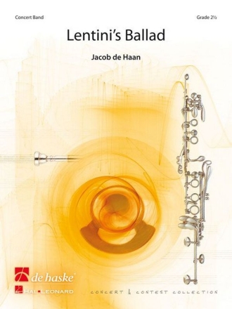 Jacob de Haan Lentini's Ballad Concert Band/Harmonie Partitur