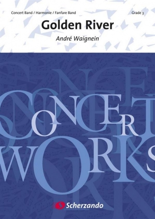 Andr Waignein, Golden River Concert Band/Harmonie/Fanfare Partitur