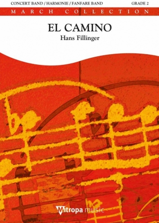 Hans Filliger, El Camino Concert Band/Harmonie/Fanfare Partitur + Stimmen