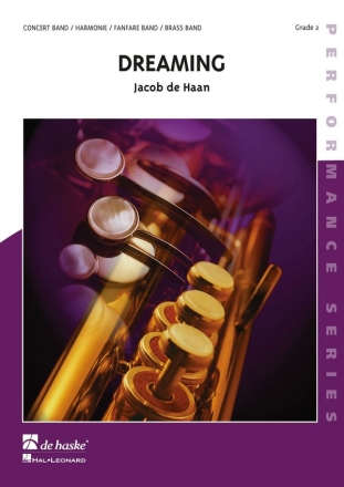 Jacob de Haan Dreaming Concert Band/Harmonie/Fanfare/Brass Band Partitur