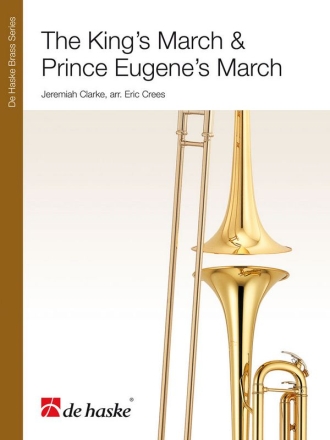 Jeremiah Clarke The King's March & Prince Eugene's March Blechblserensemble Partitur + Stimmen