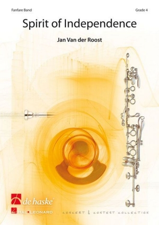 Jan Van der Roost Spirit of Independence Fanfare Partitur + Stimmen