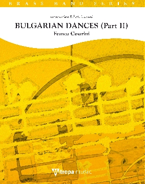 Franco Cesarini, Bulgarian Dances (Part II) Brass Band Partitur + Stimmen